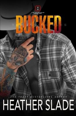 Bucked by Slade, Heather
