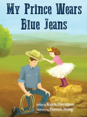 My Prince Wears Blue Jeans by Davidson, Kayla