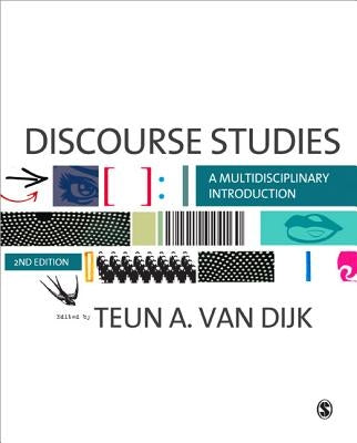 Discourse Studies: A Multidisciplinary Introduction by Van Dijk, Teun A.