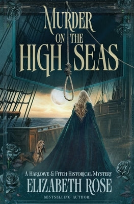 Murder on the High Seas by Rose, Elizabeth