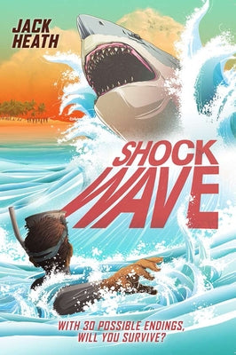 Shockwave (Pick Your Fate 2): Volume 2 by Heath, Jack