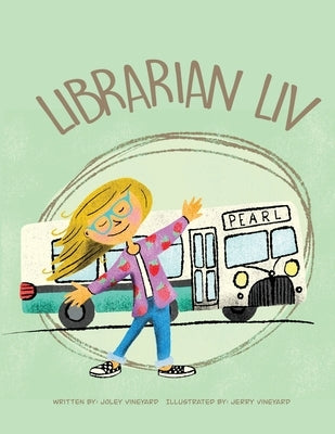 Librarian Liv by Vineyard, Joley