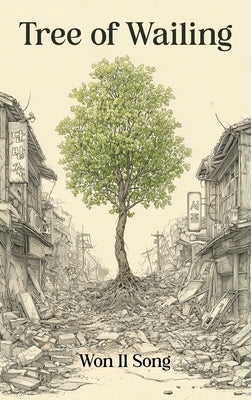 Tree of Wailing by Song, Won Il