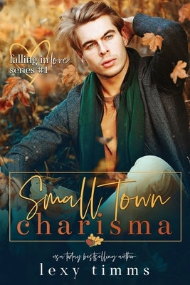 Small Town Charisma by Timms, Lexy