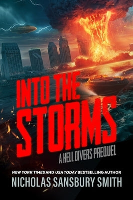 Into the Storms: A Hell Divers Prequel by Smith, Nicholas Sansbury