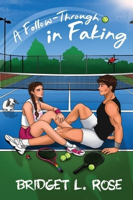 A Follow-Through In Faking by Rose, Bridget L.