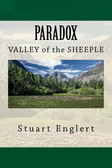 Paradox: Valley of the Sheeple by Englert, Stuart