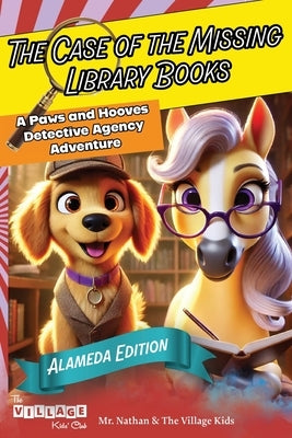 The Case of the Missing Library Books: Alameda Adventures by Wu, Nathan