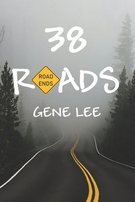 38 Roads by Lee, Gene