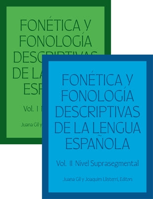 Fon?tica Y Fonolog?a Descriptivas de la Lengua Espa?ola: Volumes 1 and 2 by Fern?ndez Gil, Juana