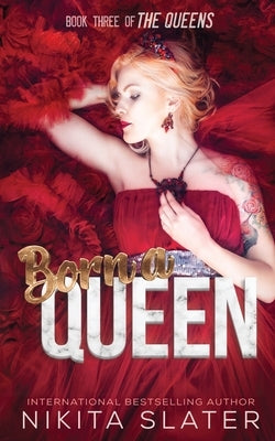 Born a Queen by Slater, Nikita
