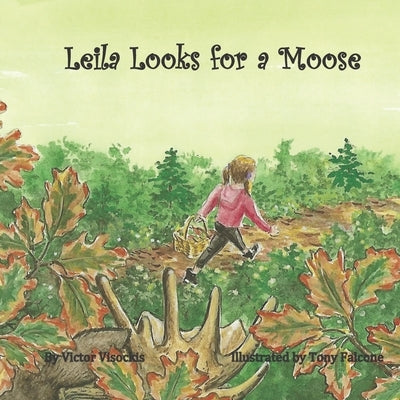 Leila Looks For A Moose by Falcone, Tony