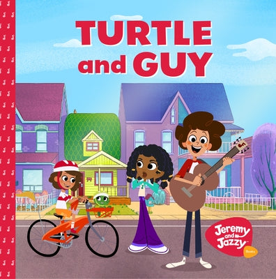 Turtle and Guy: A Jeremy and Jazzy Adventure on Understanding Your Emotions (Age 3-6) by Fisher, Jeremy