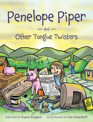 Penelope Piper: and Other Tongue Twisters by Kappen, Karen