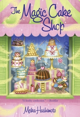 The Magic Cake Shop by Hashimoto, Meika
