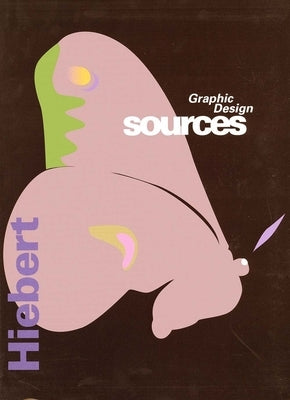 Graphic Design Sources by Hiebert, Kenneth J.