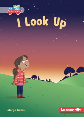 I Look Up by Gates, Margo
