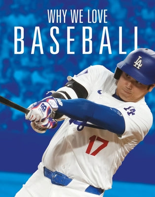 Why We Love Baseball by Whitcomb, Aidan