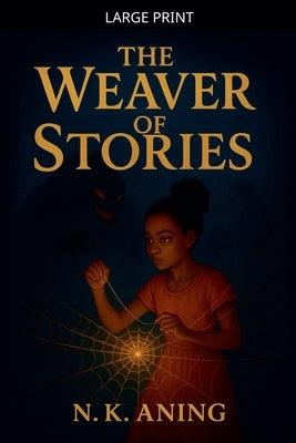The Weaver of Stories by Aning, N. K.