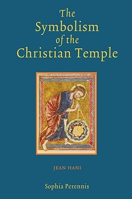 The Symbolism of the Christian Temple by Hani, Jean