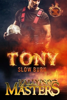 Tony: Slow Burn by Masters, Kallypso