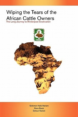 Wiping the Tears of the African Cattle Owners by Mariam, Solomon Haile