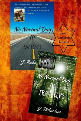 No Normal Day III (West) and No Normal Day IV (Travelers) by Richardson, J.