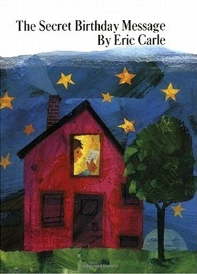 The Secret Birthday Message by Carle, Eric