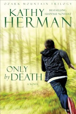Only by Death by Herman, Kathy