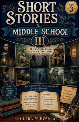 Short Stories for Middle School III by Everhart, Clara M.