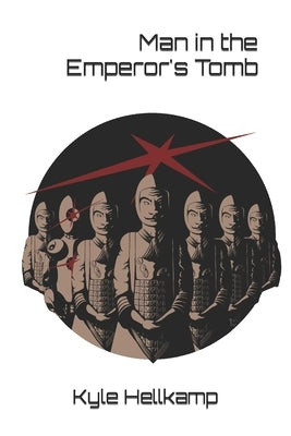 Man in the Emperor's Tomb by Hellkamp, Kyle Edward