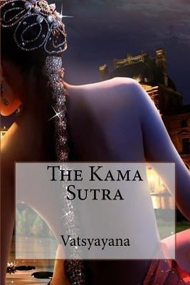 The Kama Sutra Vatsyayana by Burton, Richard