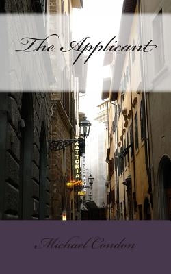 The Applicant by Condon, Michael