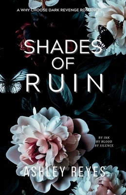 Shades Of Ruin: A MMMF Dark Romance by Reyes, Ashley