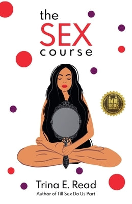 The Sex Course by Read, Trina E.