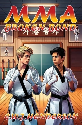 Mma: Broken Bond by Henderson, Christopher Wj