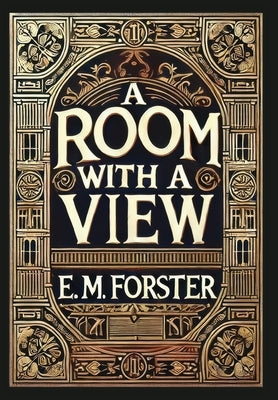 A Room with a View (Collector's Edition) (Laminated Hardback with Jacket) by Forster, E. M.
