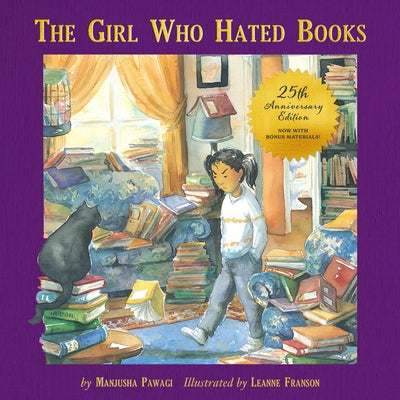 The Girl Who Hated Books: 25th Anniversary Edition by Pawagi, Manjusha