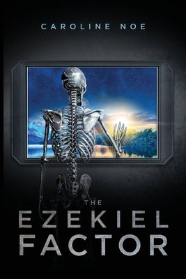 The Ezekiel Factor by Noe, Caroline