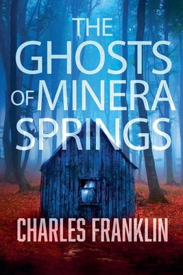 The Ghosts of Minera Springs by Franklin, Charles