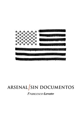 Arsenal/Sin Documentos by Levato, Francesco