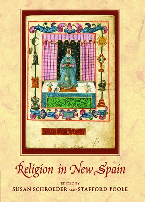 Religion in New Spain by Schroeder, Susan