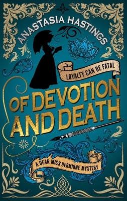 Of Devotion and Death by Hastings, Anastasia