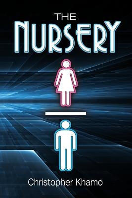 The Nursery by Khamo, Christopher P.
