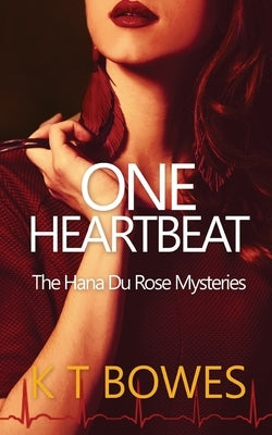 One Heartbeat by Bowes, K. T.