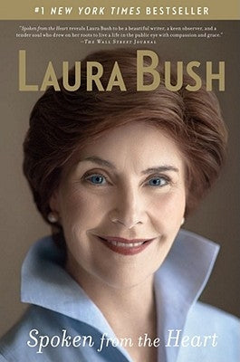 Spoken from the Heart by Bush, Laura