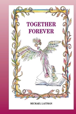 Together Forever by Laitman, Michael