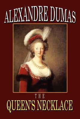The Queen's Necklace by Dumas, Alexandre