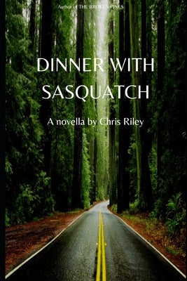 Dinner with Sasquatch by Riley, Christian