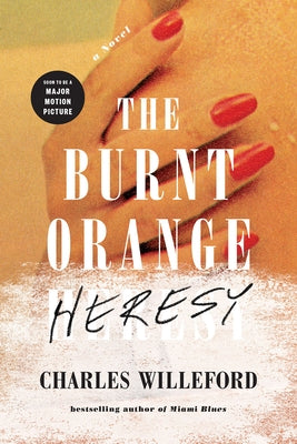 The Burnt Orange Heresy by Willeford, Charles
